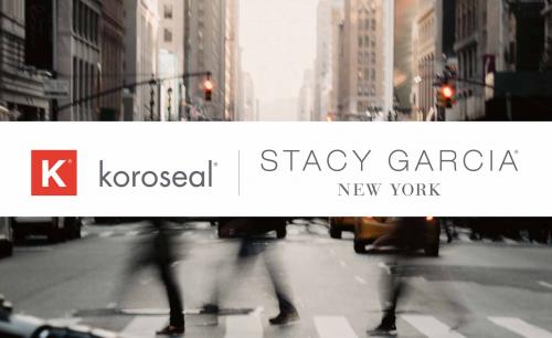 「Stacy Garcia(R)| New York for Koroseal」